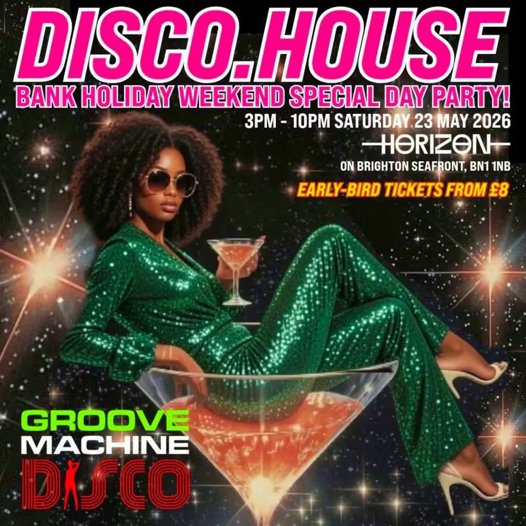 Groove Machine - Brighton All-Day Disco & House Party at Horizon Club