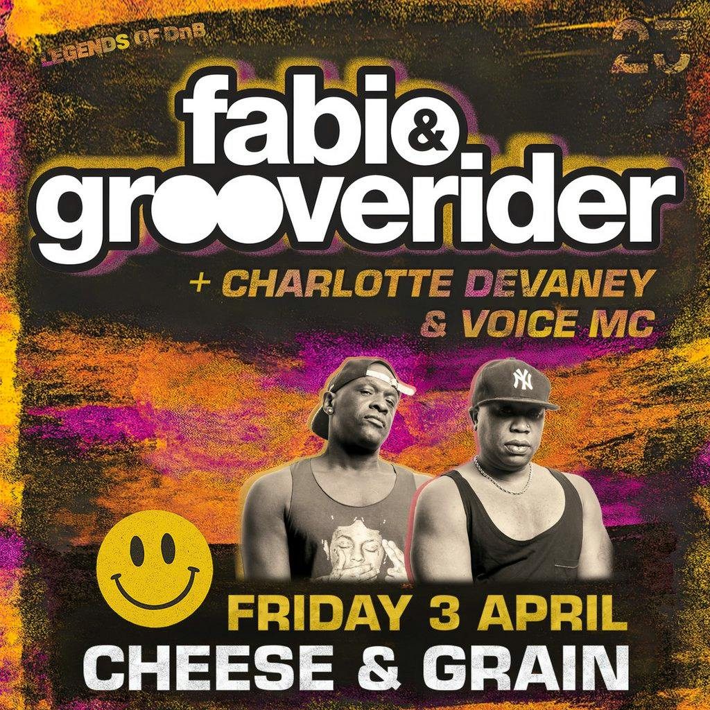 Fabio & Grooverider + Charlotte Devaney & Voice MC at Cheese And Grain