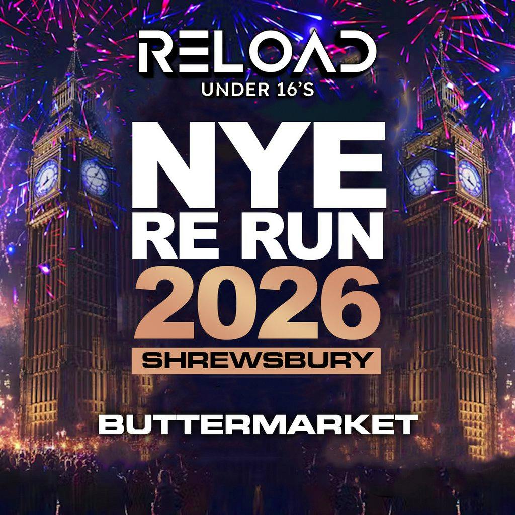 Reload February NYE RE RUN 2026 Tour - Shrewsbury at The Buttermarket