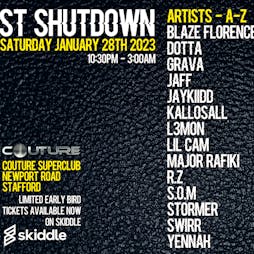 ST Shutdown Tickets | Couture   Stafford  | Sat 28th January 2023 Lineup
