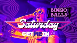 Bingo Balls Saturday // Massive Ball-Pit + RnB & Pop Party // Bingo Balls Manchester // Get Me In! Tickets | Bingo Balls Manchester Manchester  | Sat 15th June 2024 Lineup