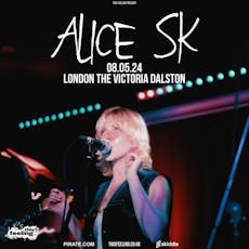 Alice SK - London at The Victoria Dalston