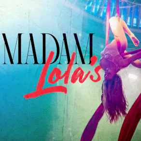 Madam Lola's Cabaret