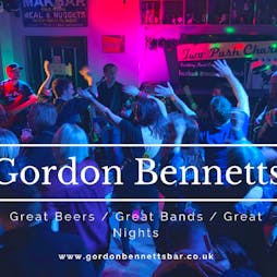 Live Music Every Friday & Saturday Night  | Gordon Bennetts Hereford  | Fri 26th July 2019 Lineup