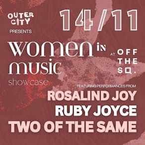 WOMEN IN MUSIC SHOWCASE - Presented by Outer City