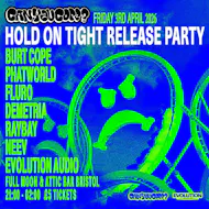 Evolution Audio x Can You Cope: HOLD ON TIGHT RELEASE PARTY at The Full Moon And Attic Bar