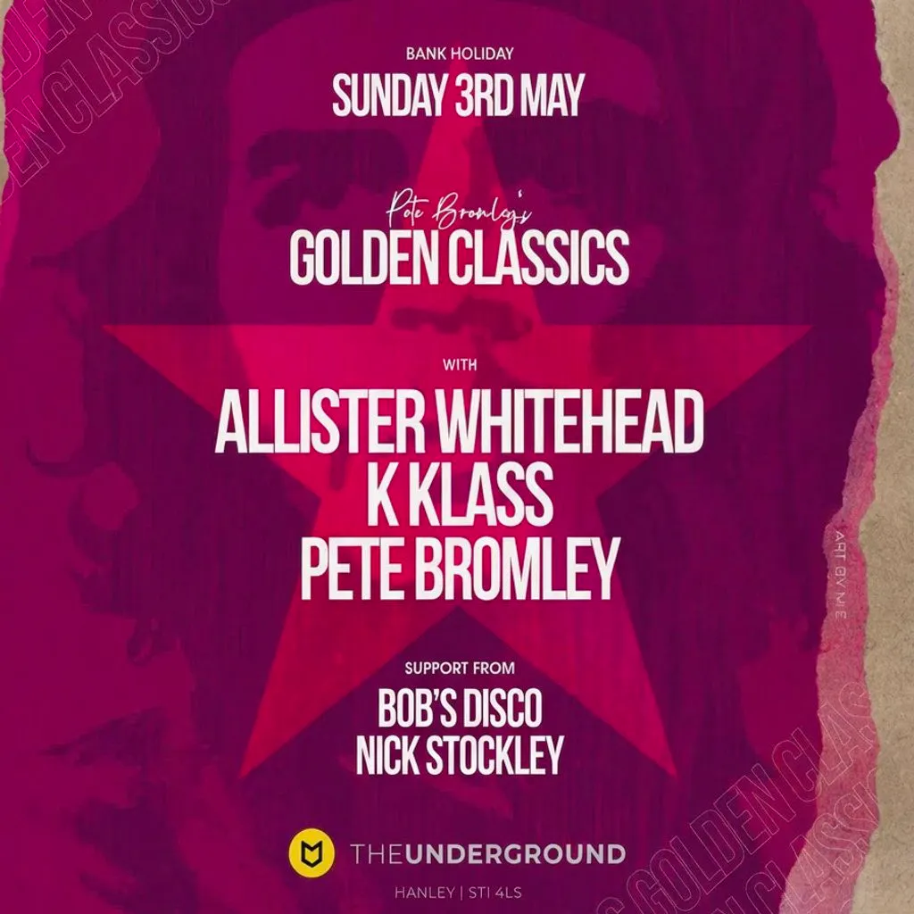 Golden Classics with Allister Whitehead, K Klass & Pete Bromley at The Underground