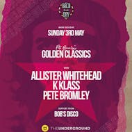 Golden Classics with Allister Whitehead, K Klass & Pete Bromley at The Underground