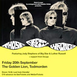 Those Pretty Wrongs (featuring Jody Stephens of Big Star) Tickets | The Golden Lion Todmorden Todmorden  | Fri 20th September 2024 Lineup