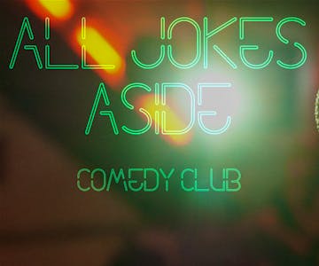 All Jokes Aside Comedy Night