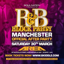 OFFICIAL R&B Block Party Manchester 2024 After Party Tickets | Area Manchester Manchester  | Sat 30th March 2024 Lineup