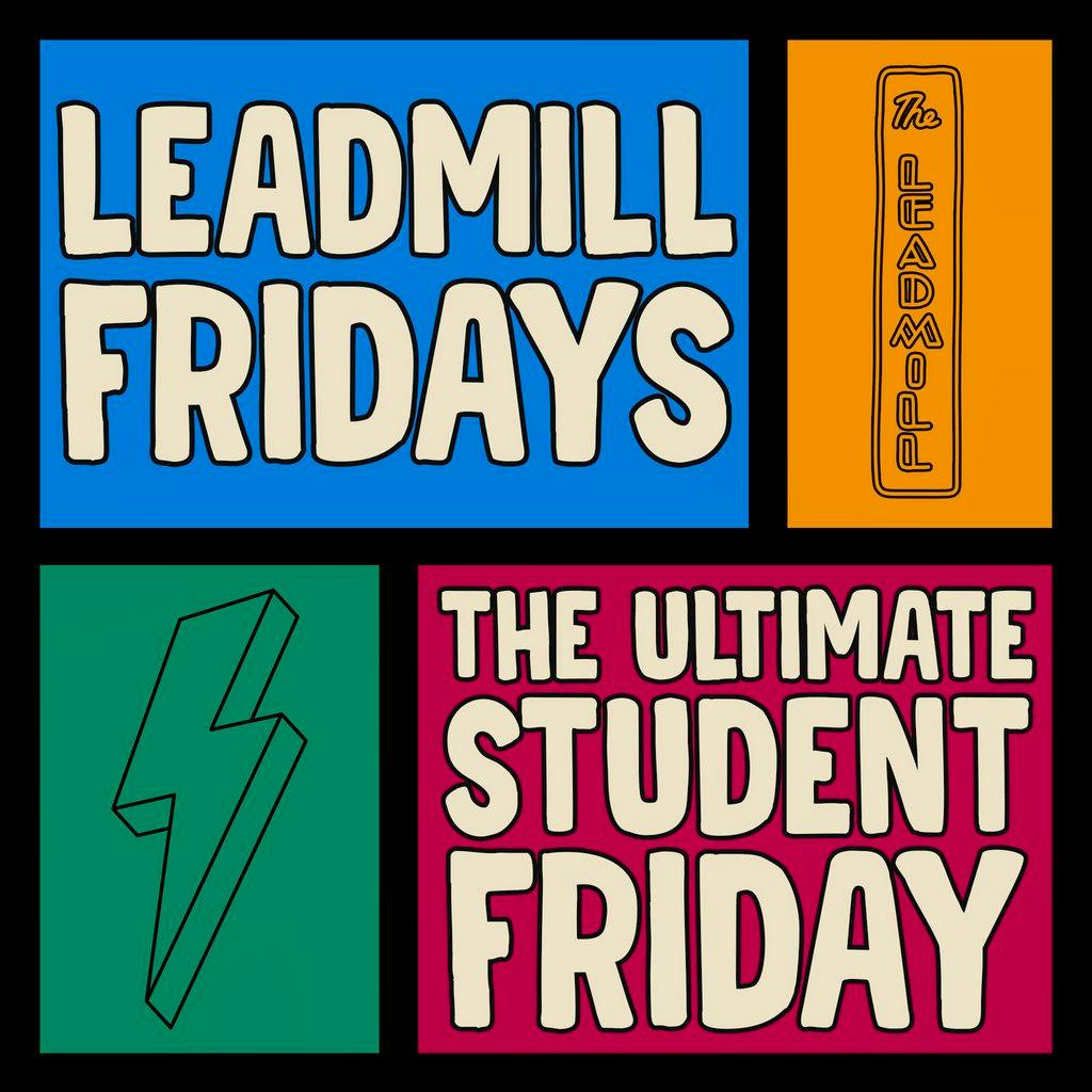 Leadmill Fridays at The Foundry at The Foundry Sheffield University Students' Union