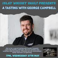 The Islay Whisky Vault Presents: A Tasting with George Campbell at The Islay Whisky Vault