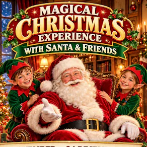 Magical Christmas Experience with Santa & Friends