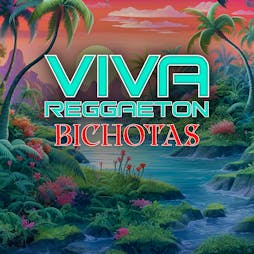 VIVA Reggaeton - Bichotas Tickets | Lightbox London  | Sat 18th May 2024 Lineup