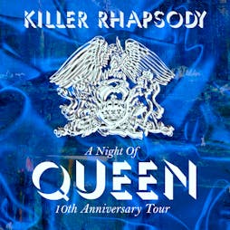 KILLER RHAPSODY | A Night Of QUEEN Tickets | Civic Hall Cottingham Cottingham  | Sat 30th December 2023 Lineup