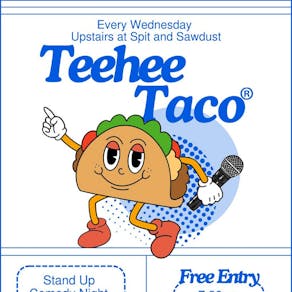 Teehee Taco: Stand up comedy in Elephant & Castle FREE ENTRY