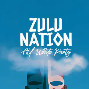Zulu Nation - All White Party