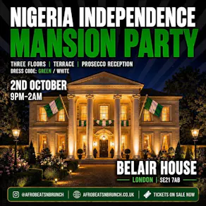 NIGERIA INDEPENDENCE - Mansion Party | London | 23+