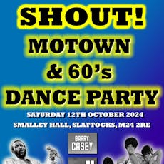 SHOUT! Motown & 60's Dance Party at Richard Bentley Smalley Hall