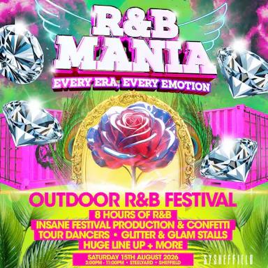 RNB MANIA | Sheffield's Outdoor Summer Festival — STEEL YARD