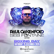EngineRooms Presents: Paul Oakenfold & Seb Fontaine BOXING DAY at EngineRooms