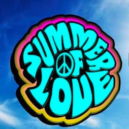 The Summer Of Love Festival Tickets | Denaby Main Doncaster DN12 4AY Denaby  | Sun 28th August 2022 Lineup