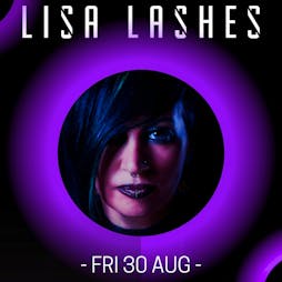Lisa Lashes: Live at Fort Perch Rock Tickets | Fort Perch Rock Wirral  | Fri 30th August 2024 Lineup