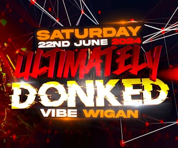 Ultimatley Donked Wigan
