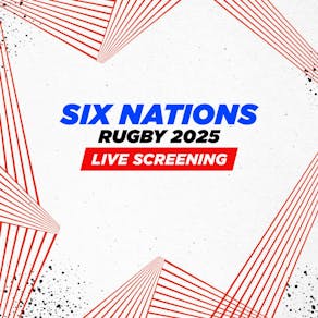 Six Nations Live Screening  - Scotland vs Wales