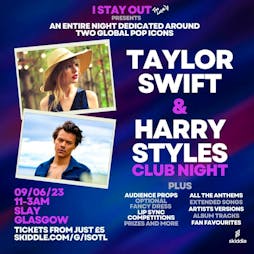 Taylor Swift vs Harry Styles Party Night - Glasgow Tickets | Slay Nightclub, Glasgow Glasgow  | Fri 9th June 2023 Lineup