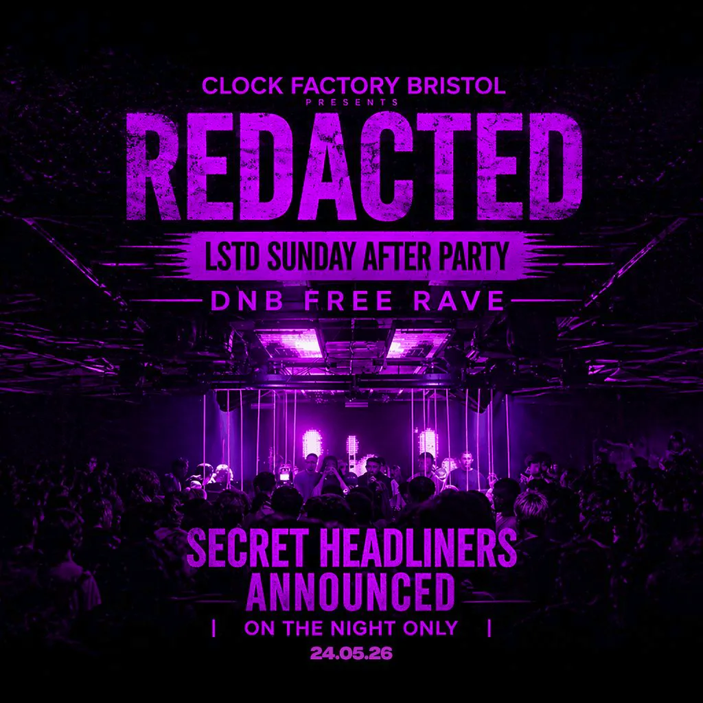 Redacted: DNB Free Rave | LSTD Sunday Afterparty at Clock Factory Bristol