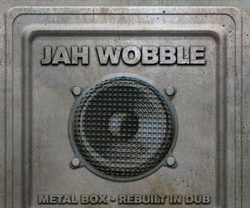 Jah Wobble's Metal Box - Rebuilt In Dub