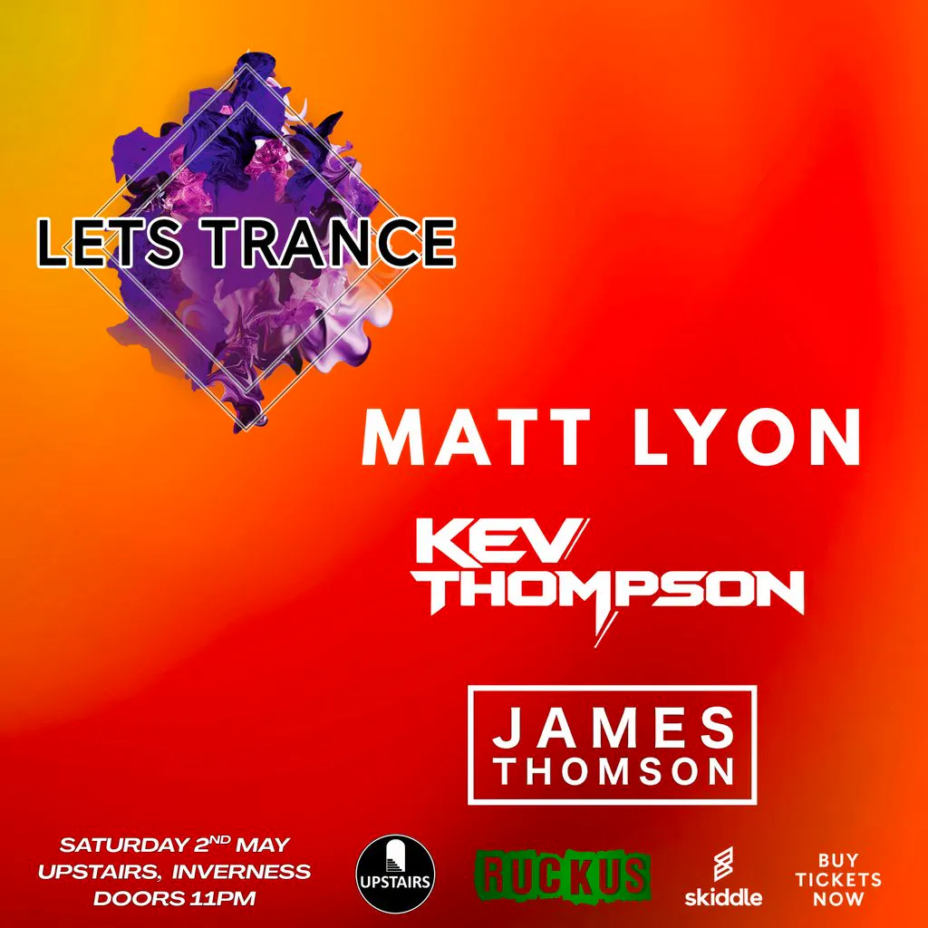 Lets Trance with Matt Lyon at Upstairs Inverness