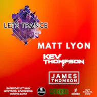 Lets Trance with Matt Lyon at Upstairs Inverness