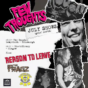 Few Thoughts / The Fragz / Radio Chip Pan / Reason to Leave