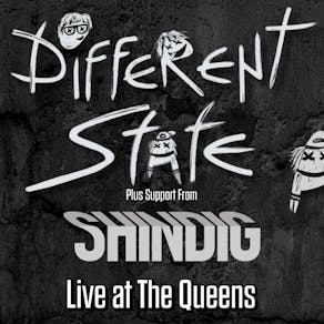 Different State // Shindig | Live at The Queens!