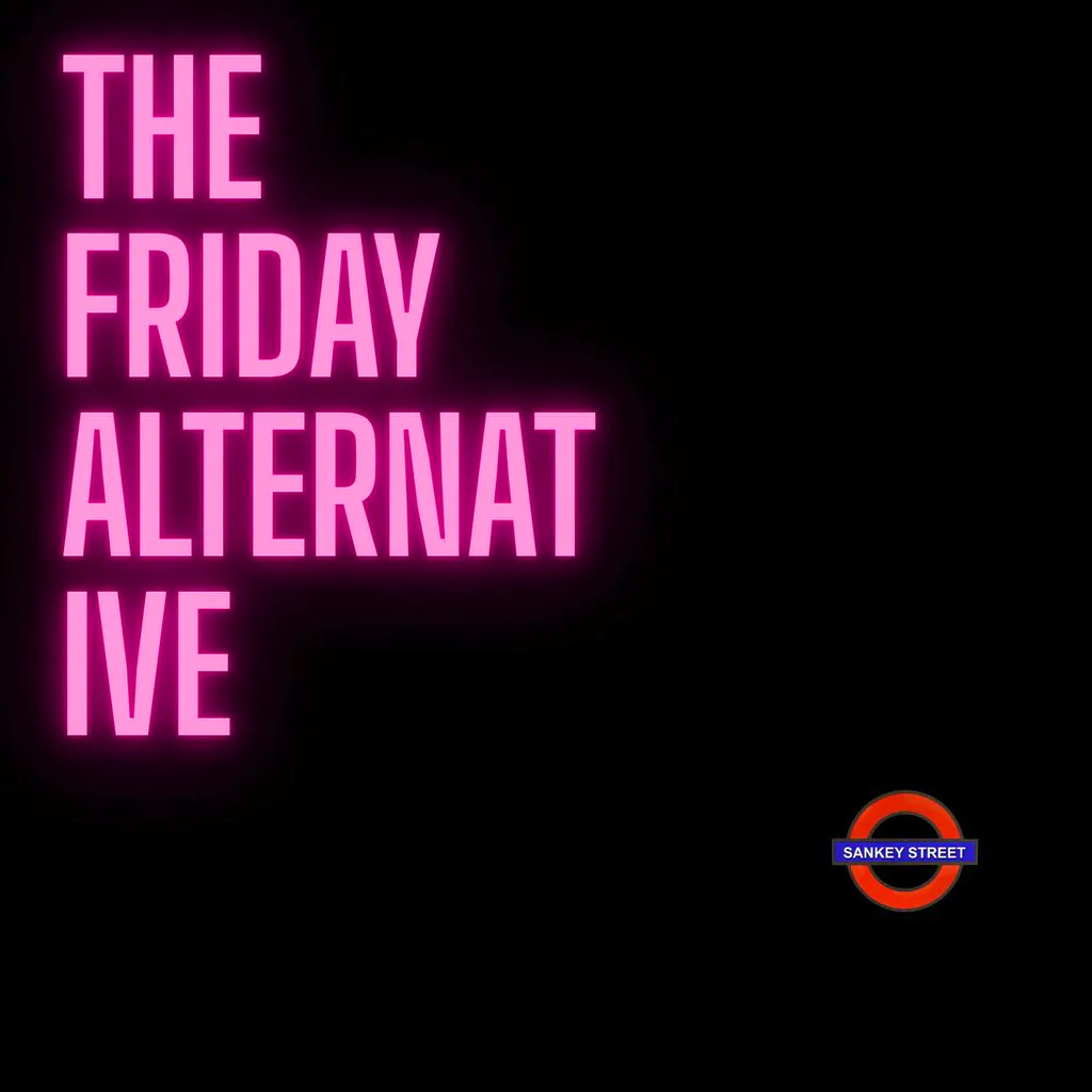 The Friday Alternative at Sankey Street Basement