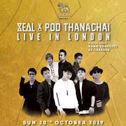 ZEAL & POD THANACHAI LIVE IN LONDON Tickets | Under The Bridge  London  | Sun 20th October 2019 Lineup