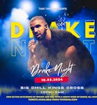 Drake Night - Kings Cross