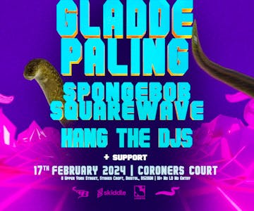 Gladde Paling, Spongebob Squarewave, Hang The DJs + support