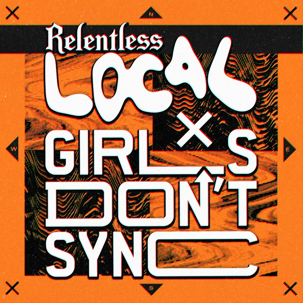 Girls Don't Sync x Relentless LOCAL at District 