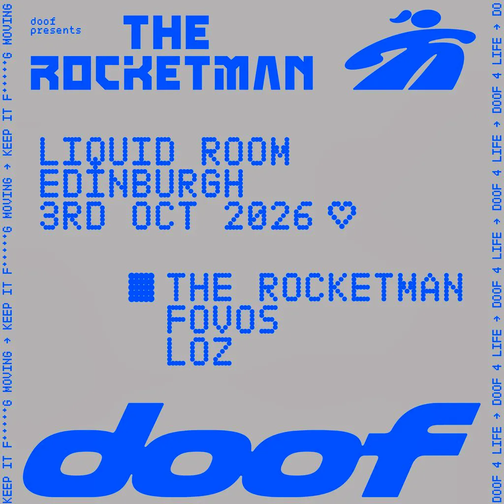 doof Presents The Rocketman - Edinburgh at The Liquid Room
