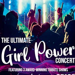 The Ultimate Girl Power Concert Tickets | Rainton Arena Houghton-le-Spring  | Thu 24th February 2022 Lineup