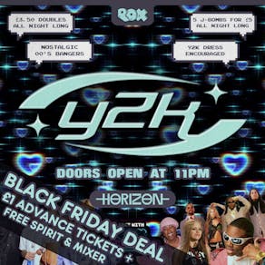 Y2K Thursdays - £1 TICKETS & FREE DRINK before 11.30pm