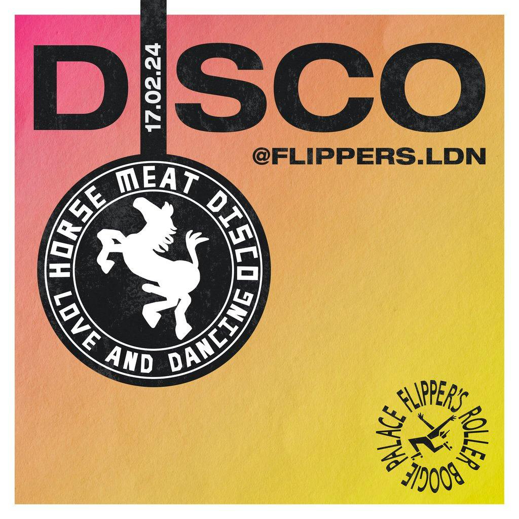 Horse Meat Disco (All Night Long) Tickets | Flipper's Roller Boogie ...