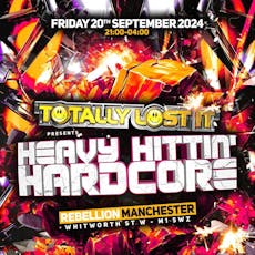 Totally Lost It Presents Heavy Hittin Hardcore at Rebellion Manchester.