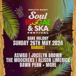 South East Soul, Reggae & Ska Festival Tickets | Hainault Recreation Ground Ilford  | Sun 26th May 2024 Lineup