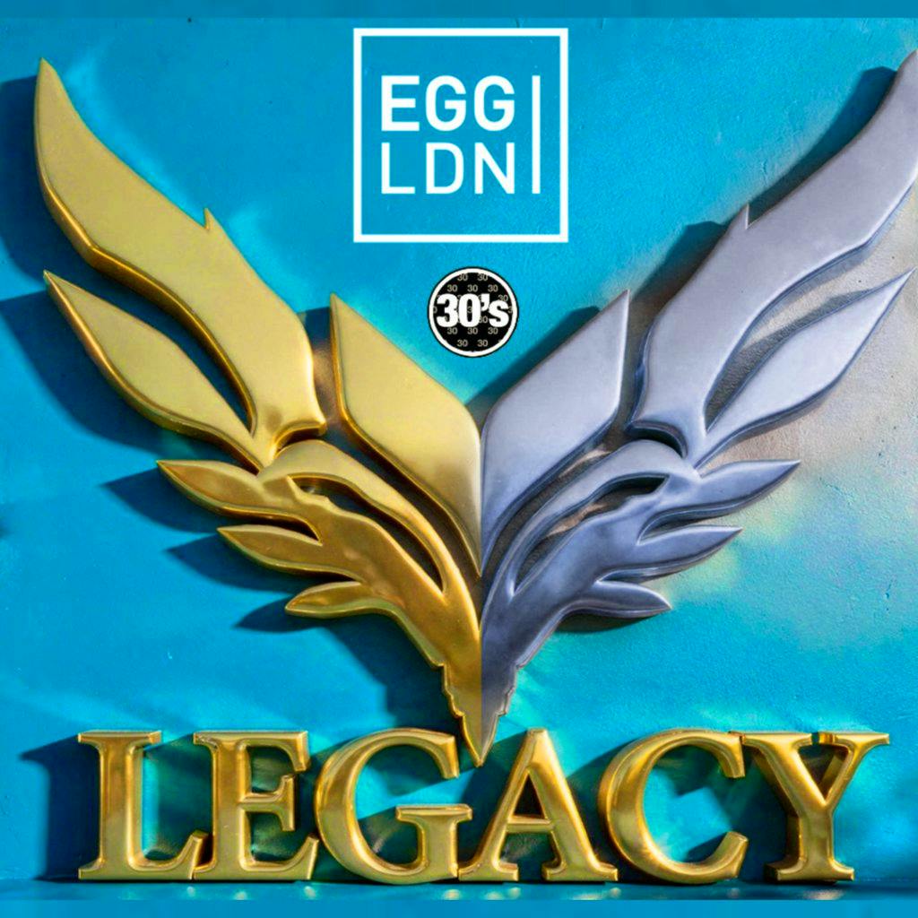 LEGACY Easter special at Egg London