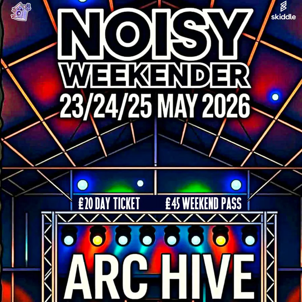 NOISY WEEKENDER (Liverpool) at Archive Liverpool